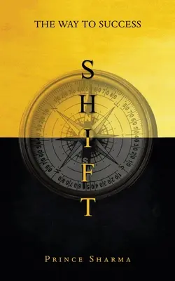 Posun: Cesta k úspechu - Shift: The Way To Success