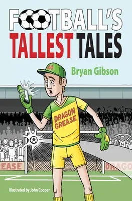 Najvyššie futbalové príbehy - Football's Tallest Tales