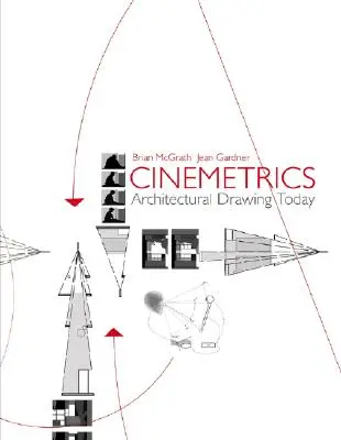 Cinemetria: Architektonická kresba dnes - Cinemetrics: Architectural Drawing Today