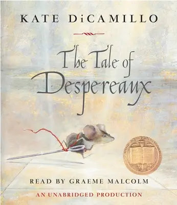 Príbeh o Despereauxovi: Príbeh o myši, princeznej, polievke a špulke nití - The Tale of Despereaux: Being the Story of a Mouse, a Princess, Some Soup and a Spool of Thread