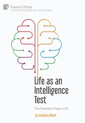 Život ako test inteligencie: Prediktívna sila IQ - Life as an Intelligence Test: The Predictive Power of IQ