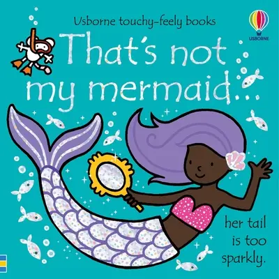 To nie je moja morská panna... - That's Not My Mermaid...