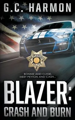 Blazer: (Policajný triler) - Blazer: Crash and Burn (A Cop Thriller)