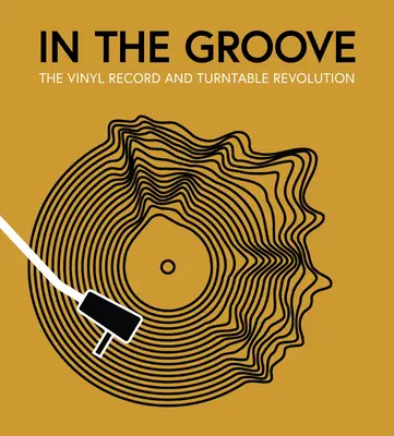 V rytme: Revolúcia vinylových platní a gramofónov - In the Groove: The Vinyl Record and Turntable Revolution