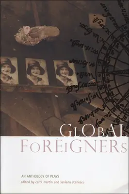 Globálni cudzinci: Zahraniční cudzinci, ročník 35, antológia divadelných hier - Global Foreigners: An Anthology of Plays