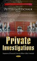 Súkromné vyšetrovanie - podozrenie z finančnej trestnej činnosti páchanej zločincami bielych golierov - Private Investigations - Suspicion of Financial Crime by White-Collar Criminals