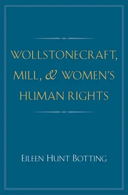 Wollstonecraft, Mill a ľudské práva žien - Wollstonecraft, Mill, and Women's Human Rights
