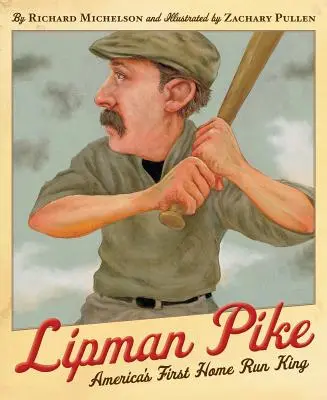 Lipman Pike: Prvý americký kráľ homerunov - Lipman Pike: America's First Home Run King