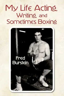 Môj život herca, spisovateľa a niekedy aj boxera - My Life Acting Writing and Sometimes Boxing