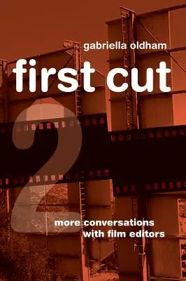 Prvý strih 2: Ďalšie rozhovory s filmovými strihačmi - First Cut 2: More Conversations with Film Editors