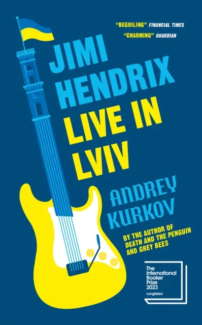 Jimi Hendrix Live in Lviv - zaradený do zoznamu kandidátov na Medzinárodnú Bookerovu cenu 2023 - Jimi Hendrix Live in Lviv - Longlisted for the International Booker Prize 2023