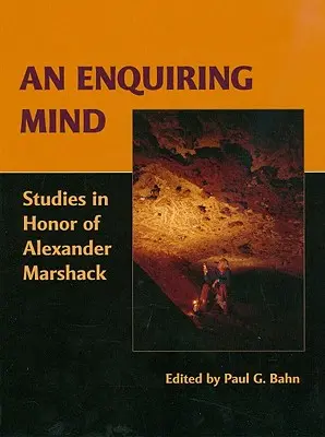Zvedavá myseľ: štúdie na počesť Alexandra Marshacka - An Enquiring Mind: Studies in Honor of Alexander Marshack