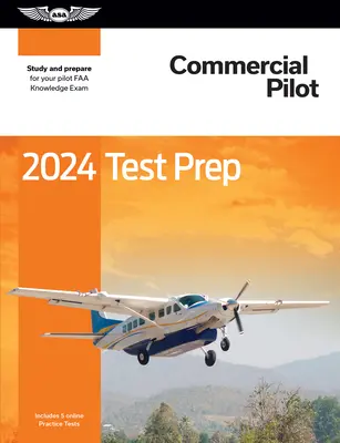 2024 Commercial Pilot Test Prep: Study and Prepare for Your Pilot FAA Knowledge Exam