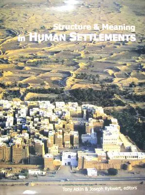 Štruktúra a zmysel v ľudskom osídlení - Structure and Meaning in Human Settlement