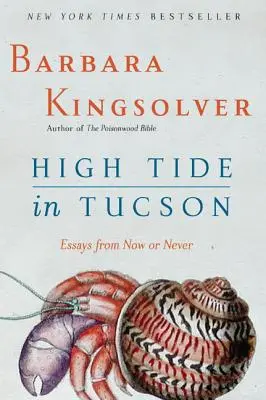 Príliv v Tucsone: Eseje z knihy Teraz alebo nikdy - High Tide in Tucson: Essays from Now or Never