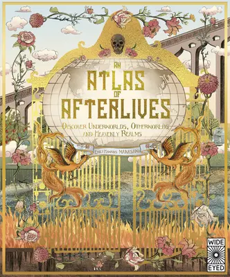 Atlas posmrtných životov: Objavte podsvetia, iné svety a nebeské ríše - An Atlas of Afterlives: Discover Underworlds, Otherworlds and Heavenly Realms