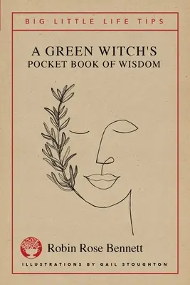 Vrecková kniha múdrosti zelenej čarodejnice - Veľké malé rady do života - A Green Witch's Pocket Book of Wisdom - Big Little Life Tips