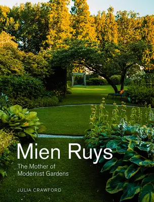 Mien Ruys: Matka modernistických záhrad - Mien Ruys: The Mother of Modernist Gardens