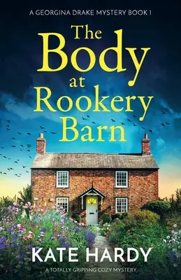 Telo v Rookery Barn: Úplne napínavá tajomná záhada - The Body at Rookery Barn: A totally gripping cozy mystery