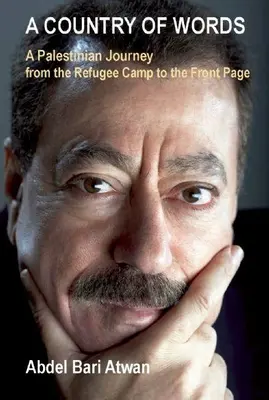 Krajina slov: Palestínska cesta z utečeneckého tábora na titulnú stranu - A Country of Words: A Palestinian Journey from the Refugee Camp to the Front Page