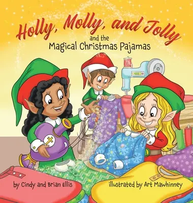 Holly, Molly a Jolly a čarovné vianočné pyžamo - Holly, Molly, and Jolly and the Magical Christmas Pajamas