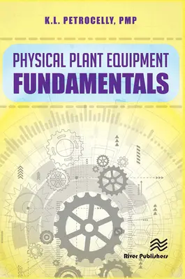 Základy fyzikálneho vybavenia prevádzok - Physical Plant Equipment Fundamentals