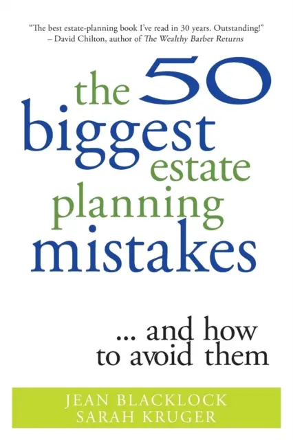 50 najväčších chýb pri plánovaní majetku... a ako sa im vyhnúť - The 50 Biggest Estate Planning Mistakes...and How to Avoid Them