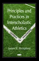 Zásady a postupy v medziškolskej atletike - usmernenia pre administrátorov - Principles & Practices in Interscholastic Athletics - Guidelines for Administrators