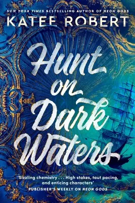 Lov na temných vodách - Sexi fantasy román od fenoménu TikTok a autorky knihy Neónoví bohovia - Hunt On Dark Waters - A Sexy fantasy romance from TikTok phenomenon and author of Neon Gods