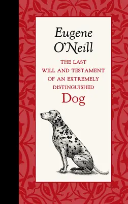 Posledná vôľa a testament mimoriadne významného psa - The Last Will and Testament of an Extremely Distinguished Dog