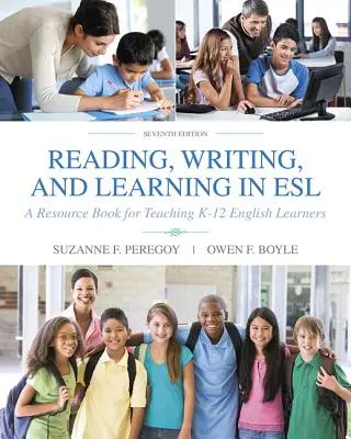 Čítanie, písanie a učenie sa v rámci ESL: Príručka pre učiteľov angličtiny K-12 - Reading, Writing, and Learning in ESL: A Resource Book for Teaching K-12 English Learners