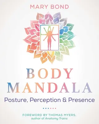 Mandala tela: Postava, vnímanie a prítomnosť - Body Mandala: Posture, Perception, and Presence