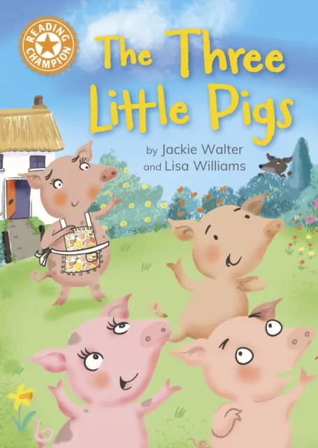 Šampión v čítaní: Tri prasiatka - samostatné čítanie Oranžová 6 - Reading Champion: The Three Little Pigs - Independent Reading Orange 6