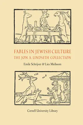 Bájky v židovskej kultúre: Lindseth: židovská kultúra: zbierka Jona A. Lindsetha - Fables in Jewish Culture: The Jon A. Lindseth Collection