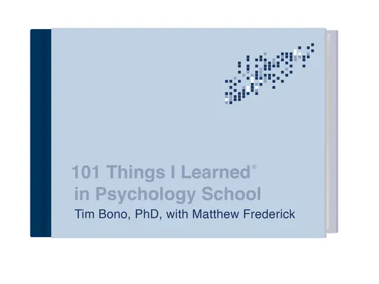 101 vecí, ktoré som sa naučil(a) na škole psychológie - 101 Things I Learned(r) in Psychology School