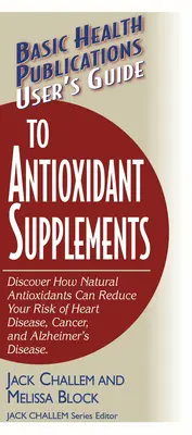 Používateľská príručka k antioxidačným doplnkom - User's Guide to Antioxidant Supplements