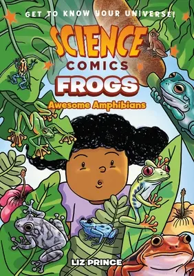 Vedecké komiksy: Žaby: Žaby: úžasné obojživelníky - Science Comics: Frogs: Awesome Amphibians