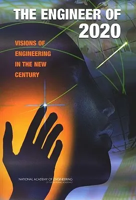 Inžinier roku 2020: Vízie inžinierstva v novom storočí - The Engineer of 2020: Visions of Engineering in the New Century