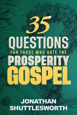35 otázok pre tých, ktorí nenávidia evanjelium prosperity - 35 Questions for Those Who Hate the Prosperity Gospel