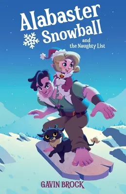 Alabastrová snehová guľa a zoznam nezbedníkov - Alabaster Snowball and the Naughty List