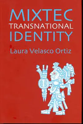 Nadnárodná identita Mixtékov - Mixtec Transnational Identity