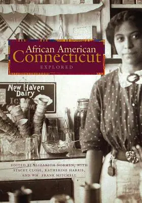 Afroamerický Connecticut preskúmaný - African American Connecticut Explored