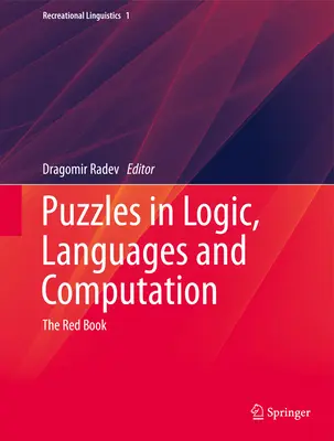 Hádanky v logike, jazykoch a výpočtoch: Hádanky: Červená kniha - Puzzles in Logic, Languages and Computation: The Red Book