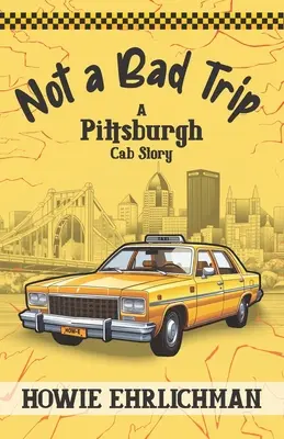 Nie je to zlý výlet: Príbeh pittsburského taxíka - Not a Bad Trip: A Pittsburgh Cab Story