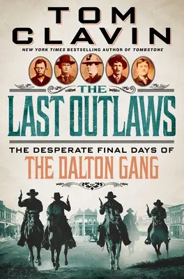Poslední zločinci: Zúfalé posledné dni Daltonovho gangu - The Last Outlaws: The Desperate Final Days of the Dalton Gang