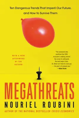 Megahrozby: Desať nebezpečných trendov, ktoré ohrozujú našu budúcnosť, a ako ich prežiť - Megathreats: Ten Dangerous Trends That Imperil Our Future, and How to Survive Them