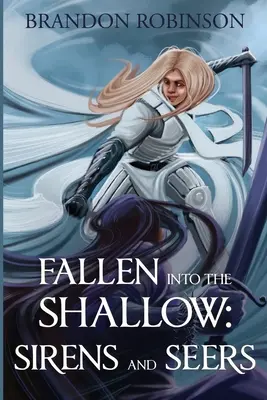 Pád na plytčinu: Sirény a veštci - Fallen into the Shallow: Sirens and Seers