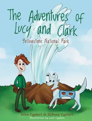 Dobrodružstvá Lucy a Clarka: Yellowstonský národný park - The Adventures of Lucy and Clark: Yellowstone National Park