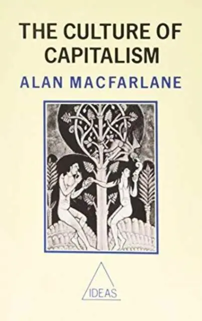 Kultúra kapitalizmu (Macfarlane Alan (Cambridge University)) - Culture of Capitalism (Macfarlane Alan (Cambridge University))