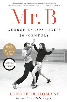 Pán B: 20. storočie Georgea Balanchina - Mr. B: George Balanchine's 20th Century